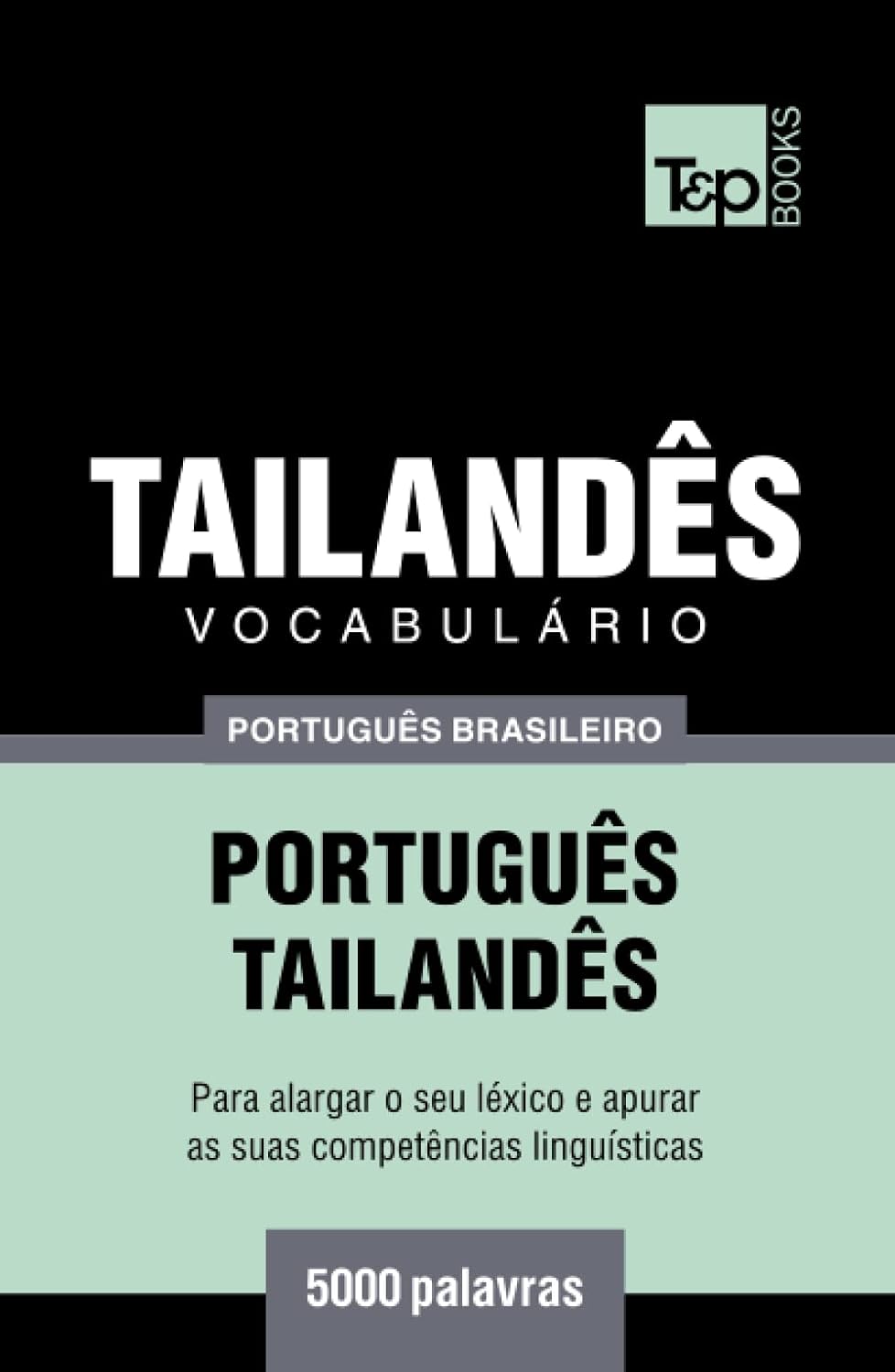 Vocabulário Português Brasileiro-Tailandês - 5000 palavras (Brazilian Portuguese Collection) (Portuguese Edition) baixar o livro de graça
