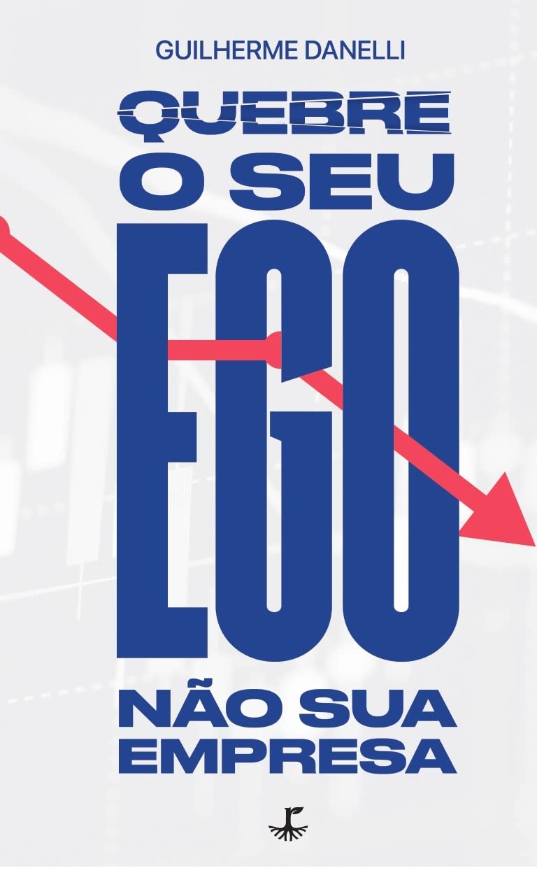 capítulo por capítulo baixar Quebre o seu EGO, não sua empresa