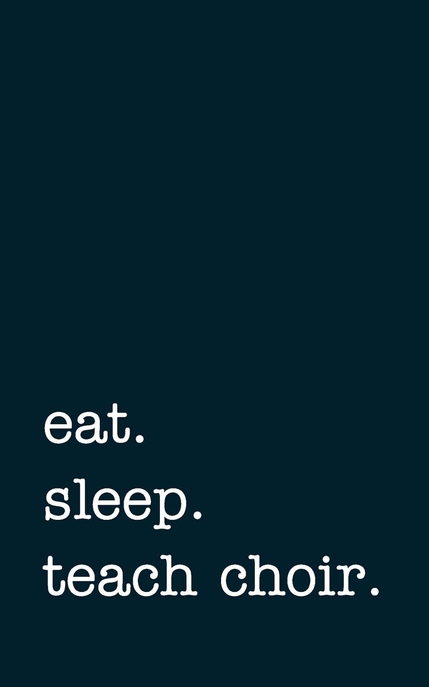 capítulo por capítulo baixar eat. sleep. teach choir. - Lined Notebook: Writing Journal
