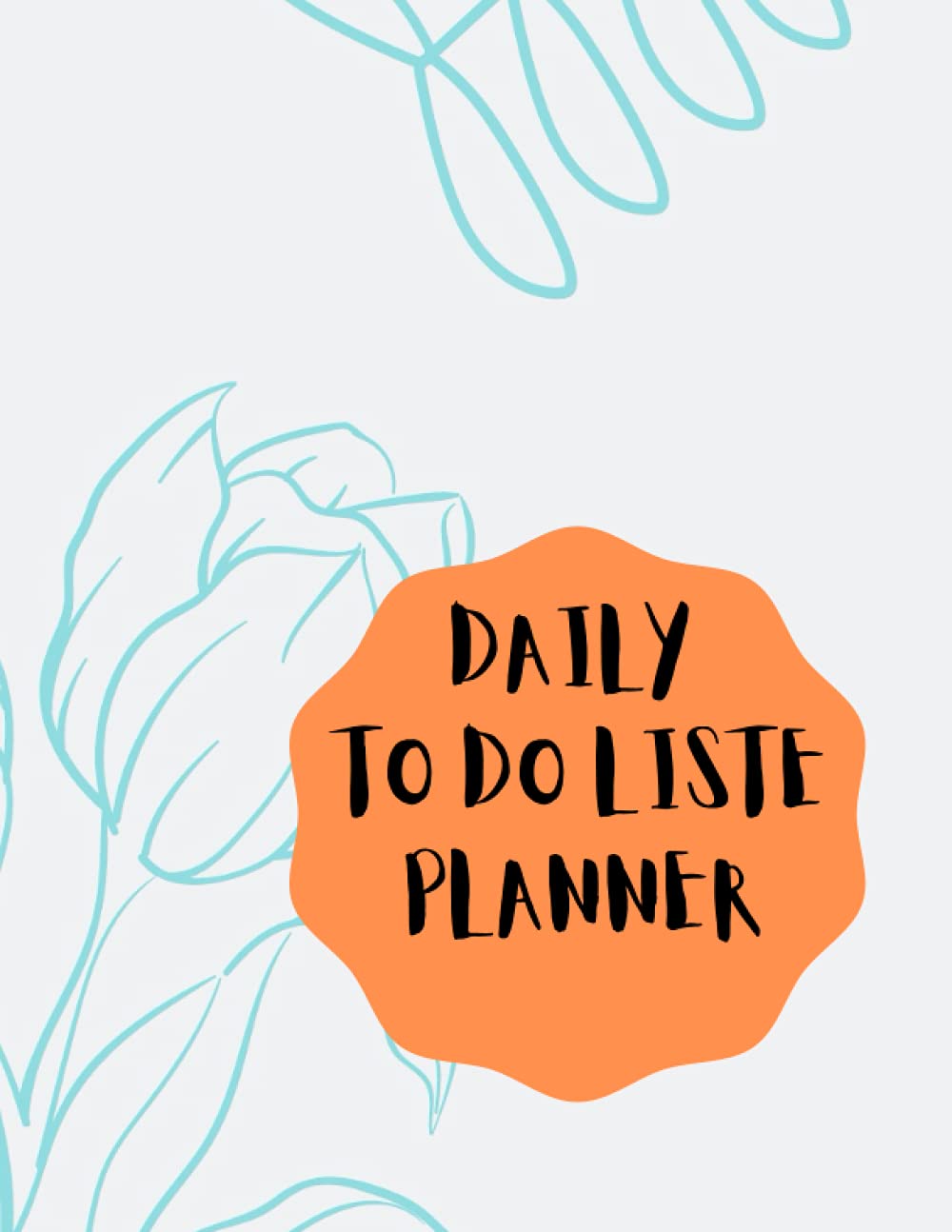 ler totalmente Daily to do liste: Organize you daily schedule and to do liste,with large size 8.5×11 inches 100 pages