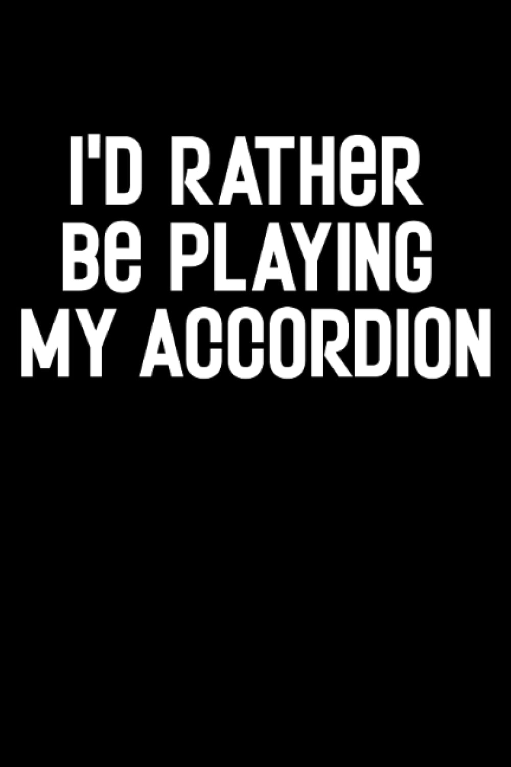 I'd Rather Be Playing My Accordion - Accordion Player: Dotted notebook approx, 6x9 inches 120 pages matt. Perfect for writing thoughts, taking notes,... lists, journaling and brainstorming. baixar o livro de graça