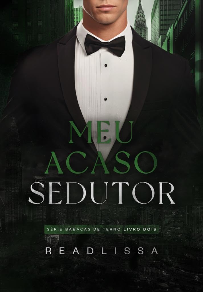 capítulo por capítulo baixar Meu Acaso Sedutor - livro 2: Série: Babacas de Terno