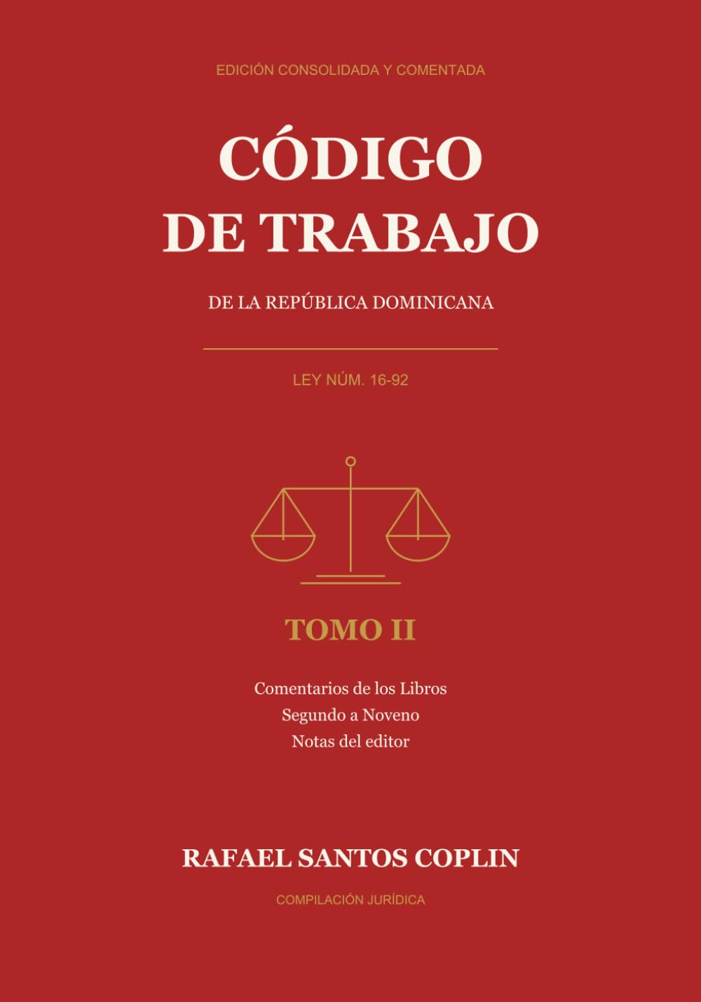 Codigo Laboral Dominicano EDICIÓN CONSOLIDADA Y COMENTADA: Tomo II (Spanish Edition) baixar o livro de graça