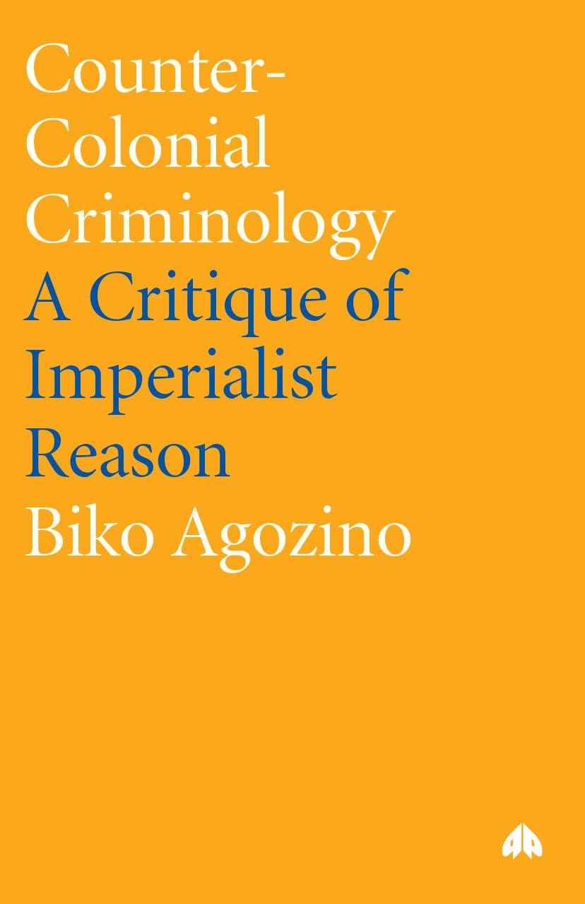 ler totalmente Counter-Colonial Criminology: A Critique Of Imperialist Reason