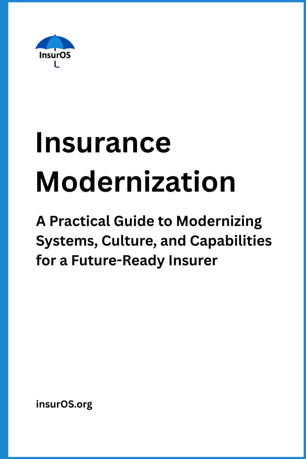 capítulo por capítulo baixar Insurance Modernization: A Practical Guide to Modernizing Systems, Culture, and Capabilities for a Future-Ready Insurer: 3