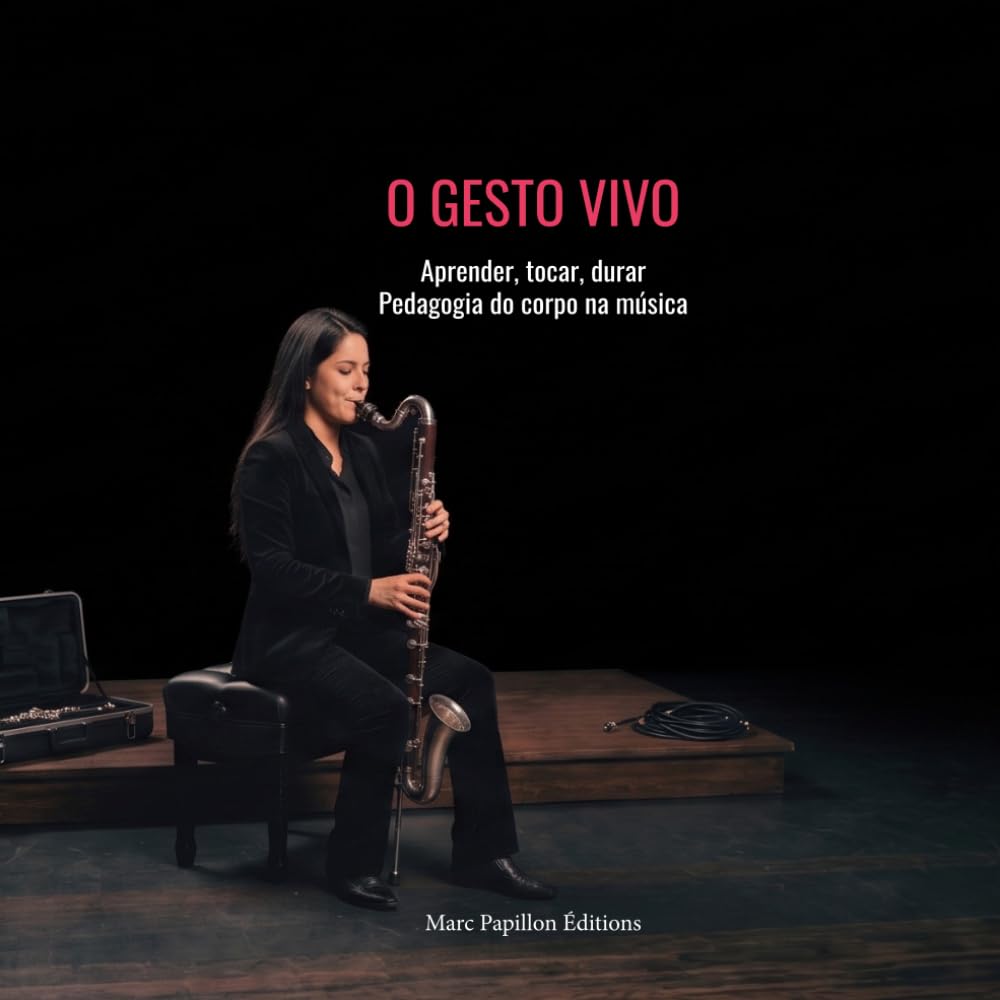 ler totalmente O gesto vivo: Aprender, tocar, durar - Pedagogia do corpo na música (Portuguese Edition)