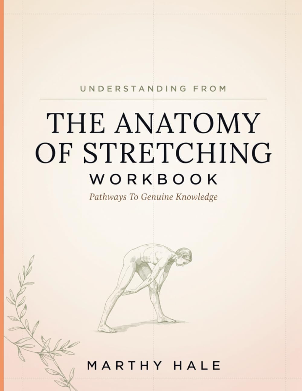 Understanding From The Anatomy Of Stretching: Pathways To Genuine Knowledge