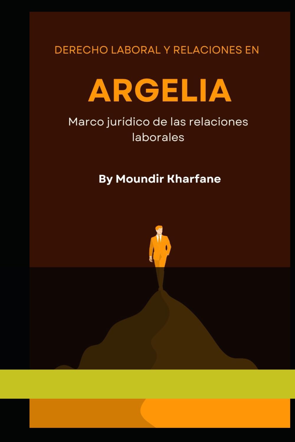 Derecho laboral y relaciones en Argelia: Marco jurídico de las relaciones laborales (Spanish Edition) baixar livro de graça