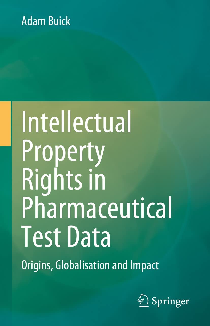 ler totalmente Intellectual Property Rights in Pharmaceutical Test Data: Origins, Globalisation and Impact (English Edition)