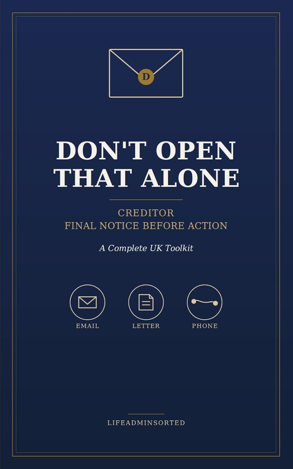 ler totalmente Don't Open That Alone: Creditor — Final Notice Before Action: A Complete UK Toolkit — A Ready Response However It Reaches You: Email, Letter or Phone
