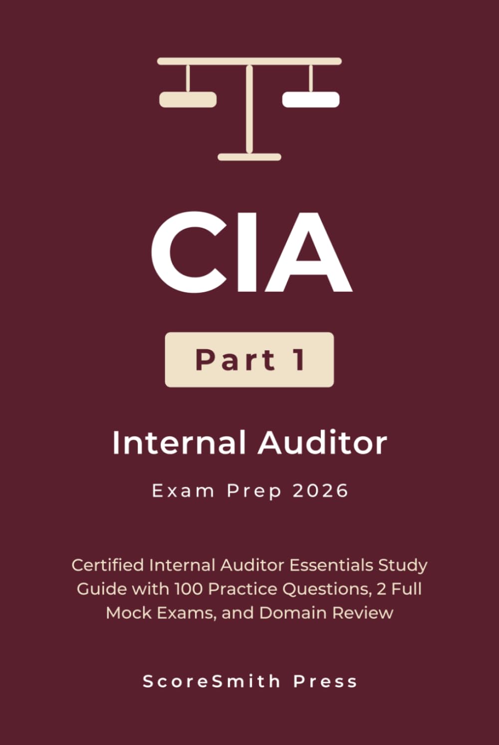 CIA Part 1 Internal Auditor Exam Prep 2026: Certified Internal Auditor Essentials Study Guide with 100 Practice Questions, 2 Full Mock Exams, and Domain Review baixar o livro de graça