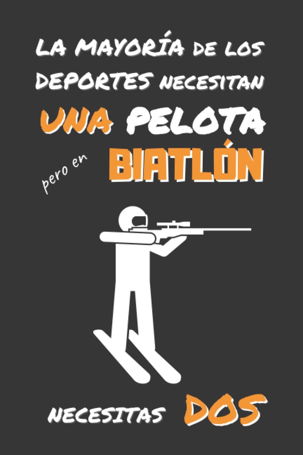 EN BIATLÓN NECESITAS DOS: DIVERTIDO CUADERNO DE NOTAS, DIARIO O AGENDA | Regalos originales y creativos para los amantes de este deporte | Cumpleaños, Navidad, Aniversario. (Spanish Edition) baixar livro de graça