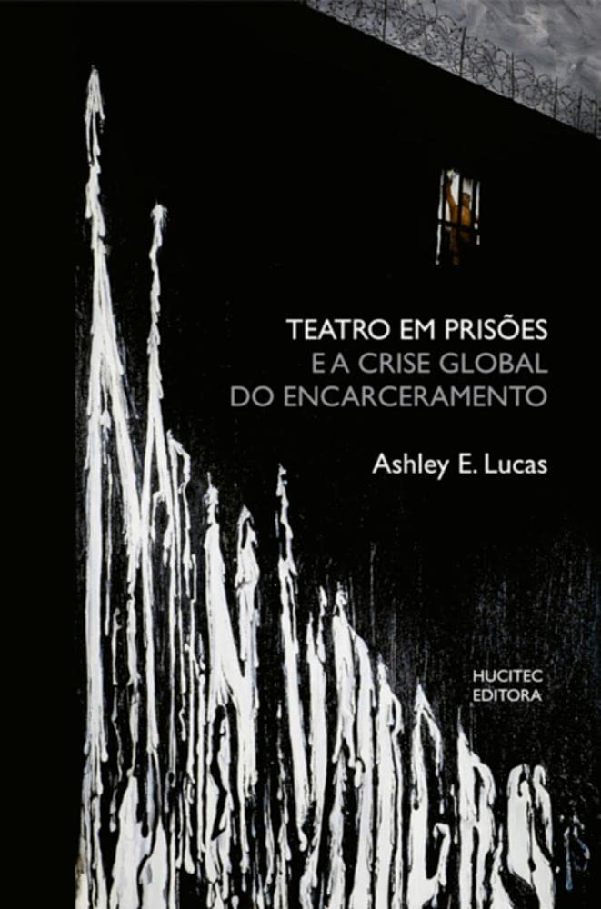 Teatro em prisões e a crise global do encarceramento: 103