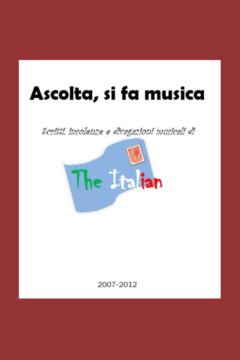 Ascolta, si fa musica: Scritti, insolenze e divagazioni musicali di The Italian (Italian Edition) baixar o livro de graça