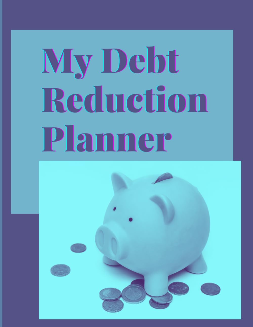 My Debt Reduction Planner: 36 Months of Budgeting and Payment Tracking baixar o livro de graça