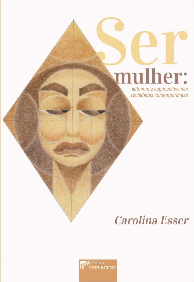 Ser Mulher: Autonomia Cognoscitiva nas Sociedades Contemporâneas baixar livro de graça