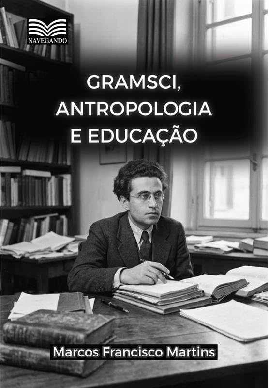 GRAMSCI, ANTROPOLOGIA E EDUCAÇÃO