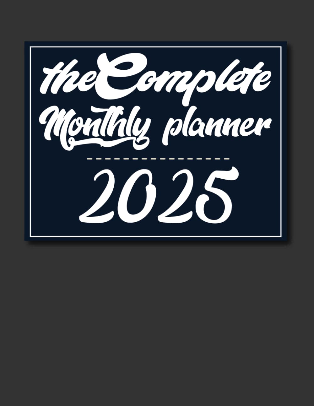 The Complete 2025 Monthly Planner: 52 Weeks Long Monthly Calendar with To-Do List, Goals and Notes - Black Cover baixar o livro de graça