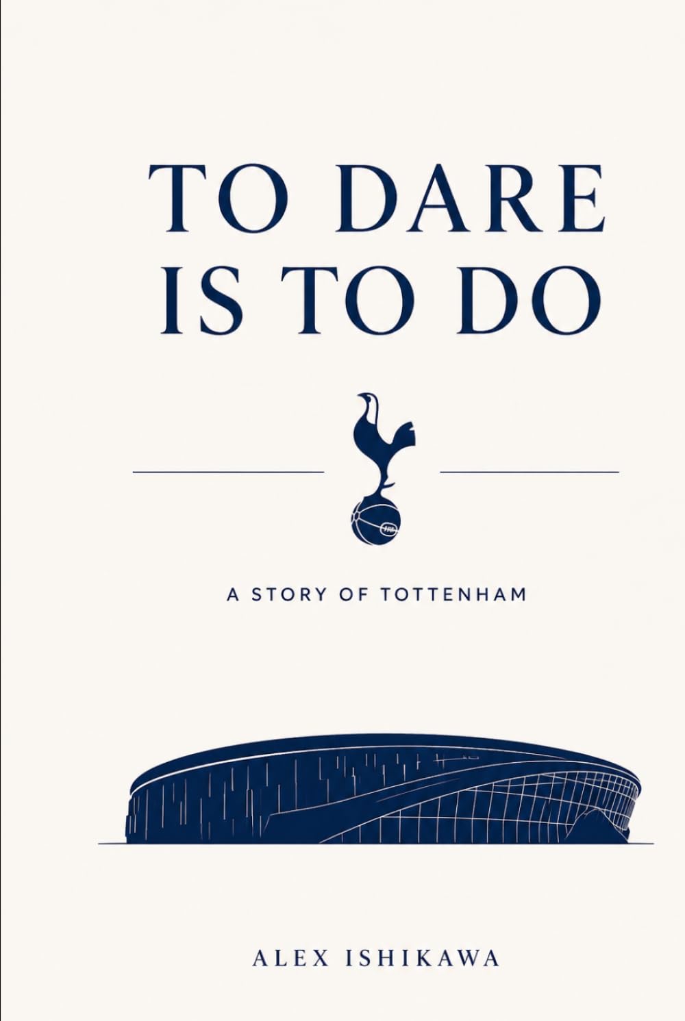 capítulo por capítulo baixar TO DARE IS TO DO: The Dream, Drama, and Destiny of Tottenham Hotspur. Soccer Legends. (Legendary Clubs)