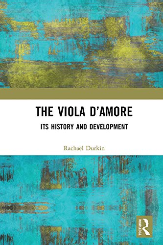 capítulo por capítulo baixar The Viola d’Amore: Its History and Development (English Edition)