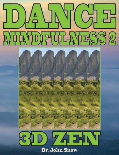 Dance Mindfulness 2: 3D Zen: Volume 2