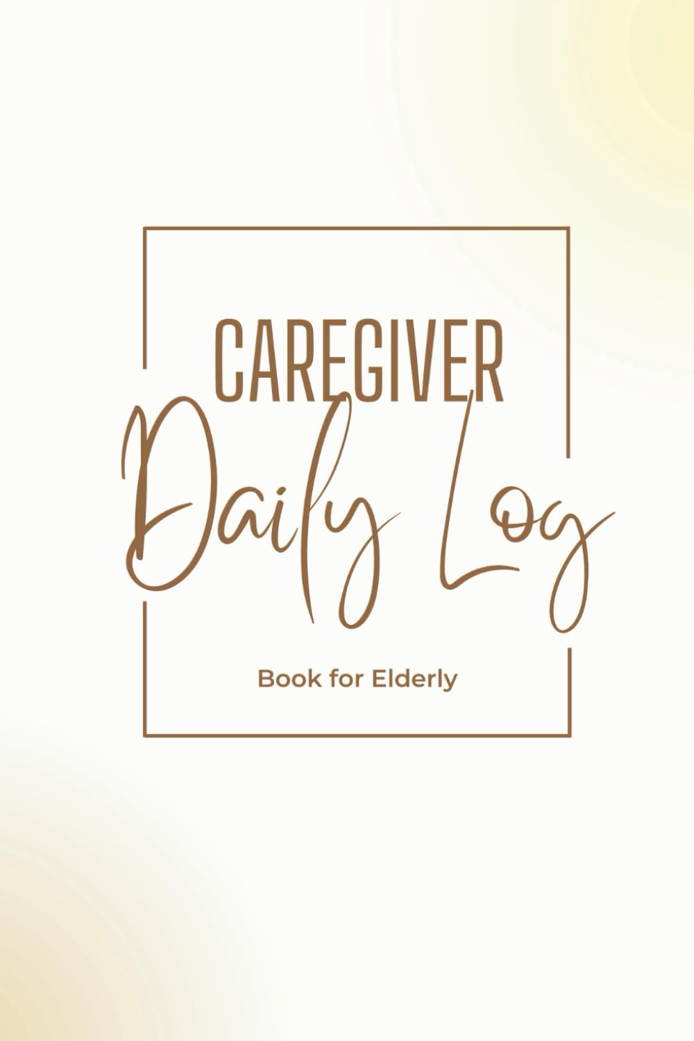 Caregiver Daily Log Book for Elderly: A Simple Medical Organizer Log to Track Personal Care and Schedule Treatment and Healthcare baixar o livro de graça