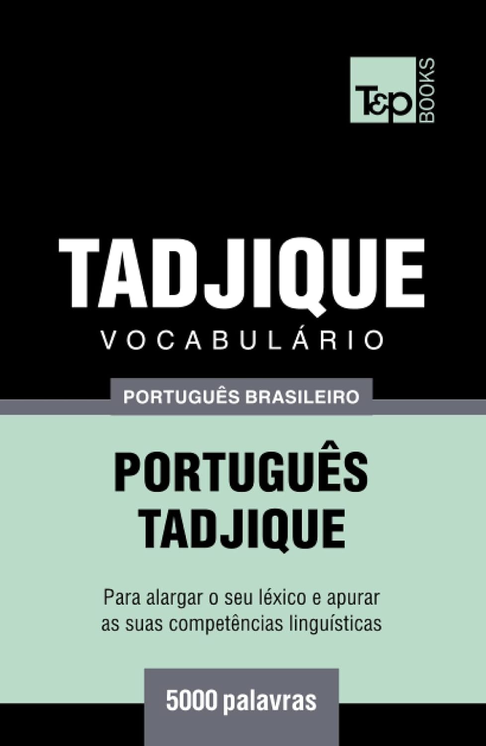 capítulo por capítulo baixar Vocabulário Português Brasileiro-Tadjique - 5000 palavras (Brazilian Portuguese Collection) (Portuguese Edition)