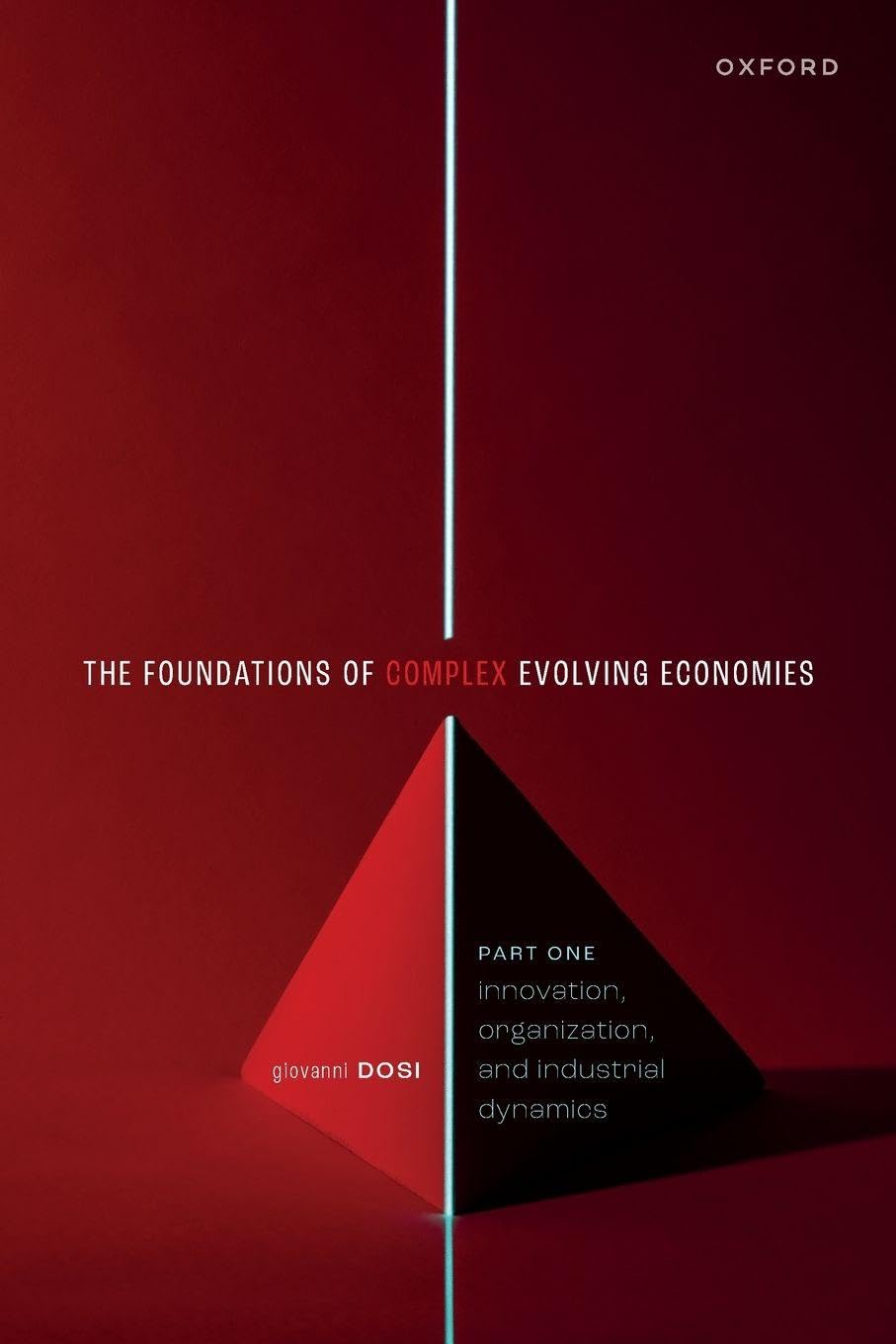 The Foundations of Complex Evolving Economies: Part One: Innovation, Organization, and Industrial Dynamics baixar o livro de graça