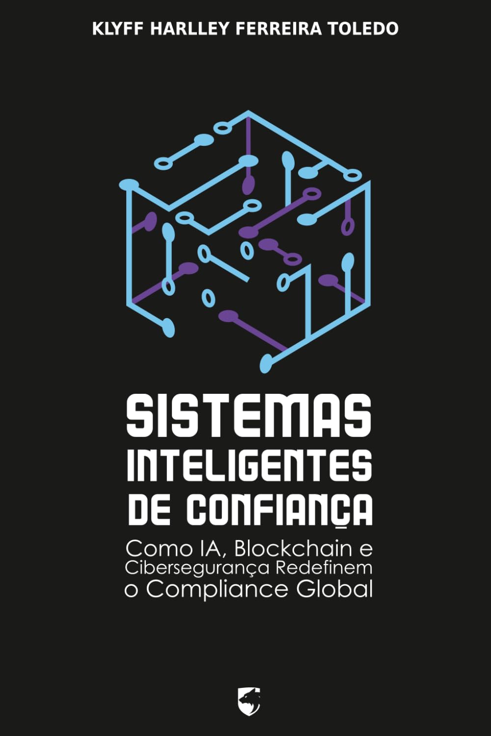capítulo por capítulo baixar Sistemas Inteligentes de Confiança: Como IA, Blockchain e Cibersegurança Redefinem o Compliance Global