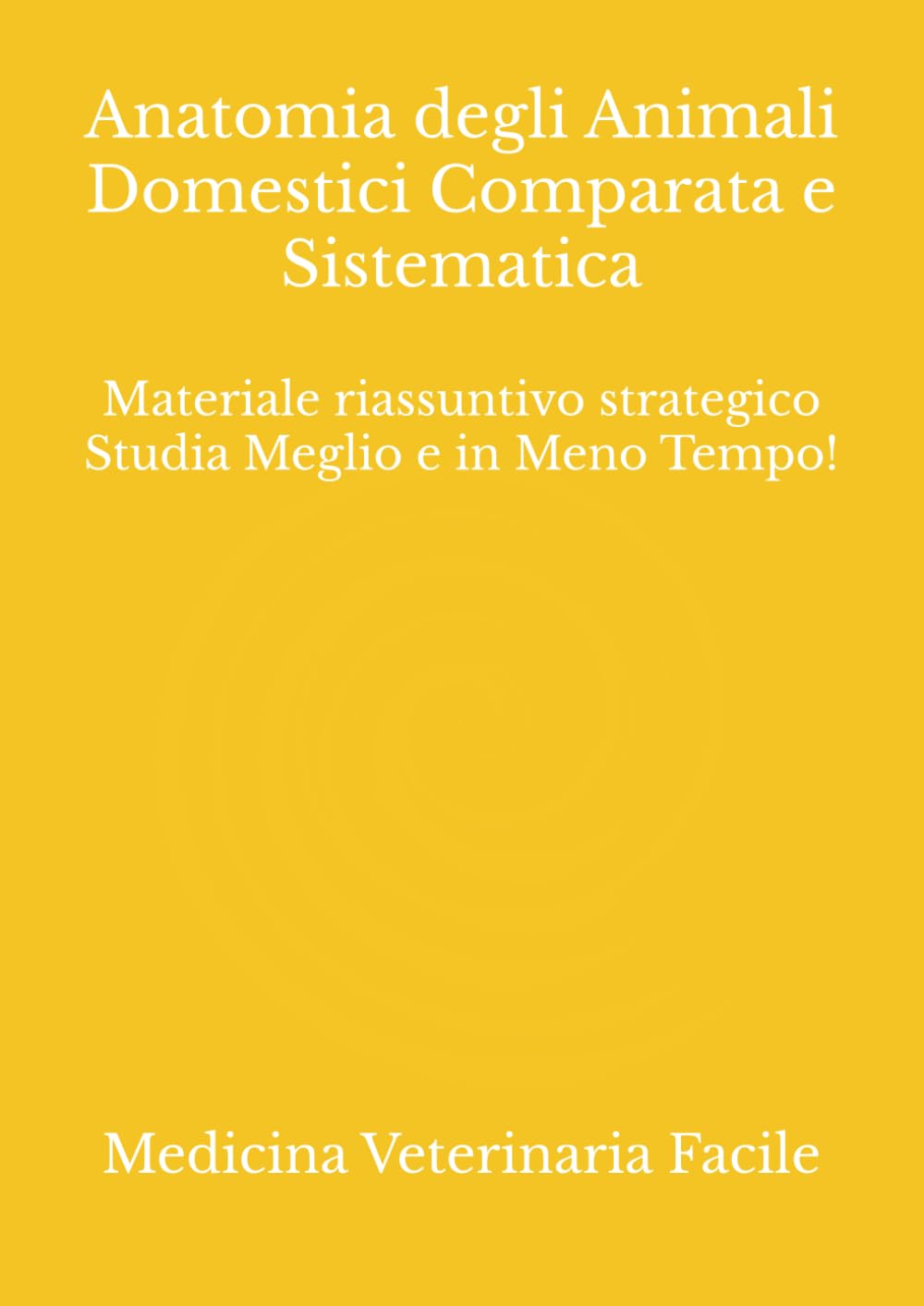 ler totalmente Anatomia degli Animali Domestici Comparata e Sistematica: Materiale riassuntivo strategico Studia Meglio e in Meno Tempo! (Medicina Veterinaria,... e produzioni zootecniche) (Italian Edition)