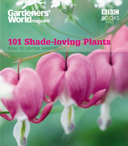 ler totalmente Gardeners' World: 101 Shade-loving Plants: Ideas to Lighten Shadows (Gardeners' World Magazine 101) (English Edition)