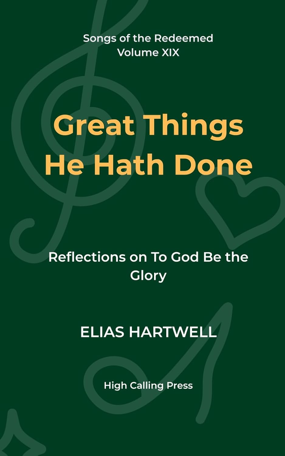 Great Things He Hath Done: Reflections on To God Be the Glory baixar o livro de graça