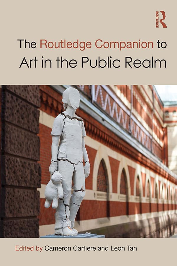 The Routledge Companion to Art in the Public Realm (Routledge Art History and Visual Studies Companions) (English Edition) baixar o livro de graça