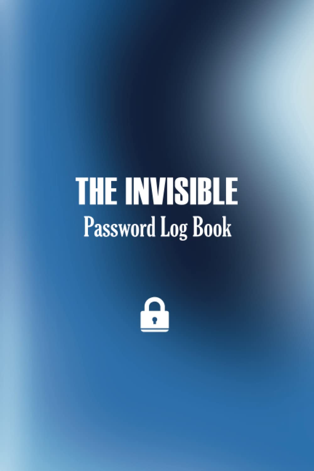 capítulo por capítulo baixar The Invisible Password Log Book: Password Book for Websites, Emails & Usernames Blue design | Discreet Internet Address, Login and Password Keeper Log Book with Alphabetical Tabs
