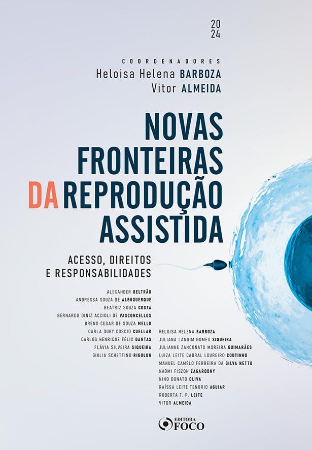 Novas Fronteiras da Reprodução Assistida - Acessos, Direitos e Responsabilidades - 1ª Ed - 2024 baixar o livro de graça