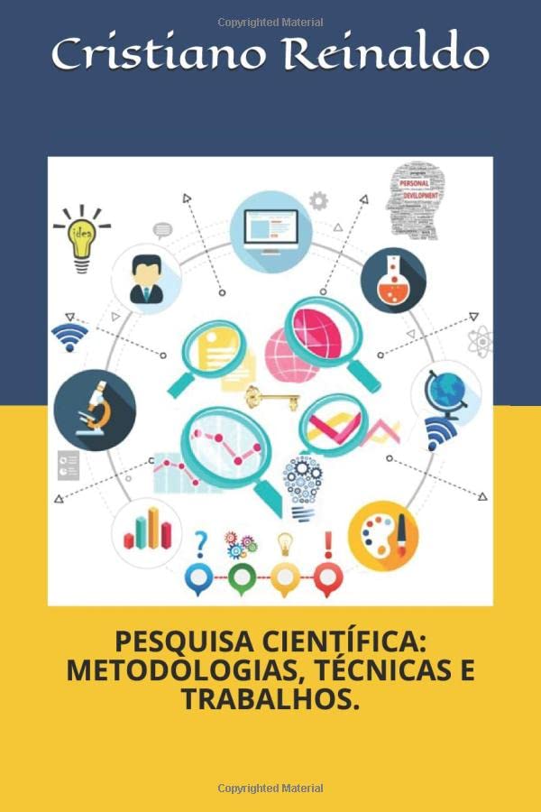 PESQUISA CIENTÍFICA: METODOLOGIAS, TÉCNICAS E TRABALHOS. (Portuguese Edition)