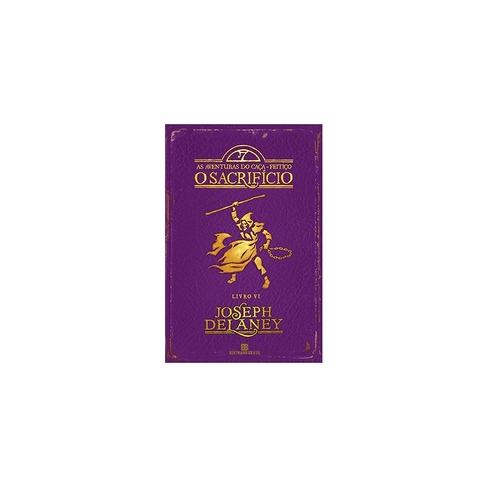 O sacrifício (Vol. 6 As aventuras do Caça-Feitiço)