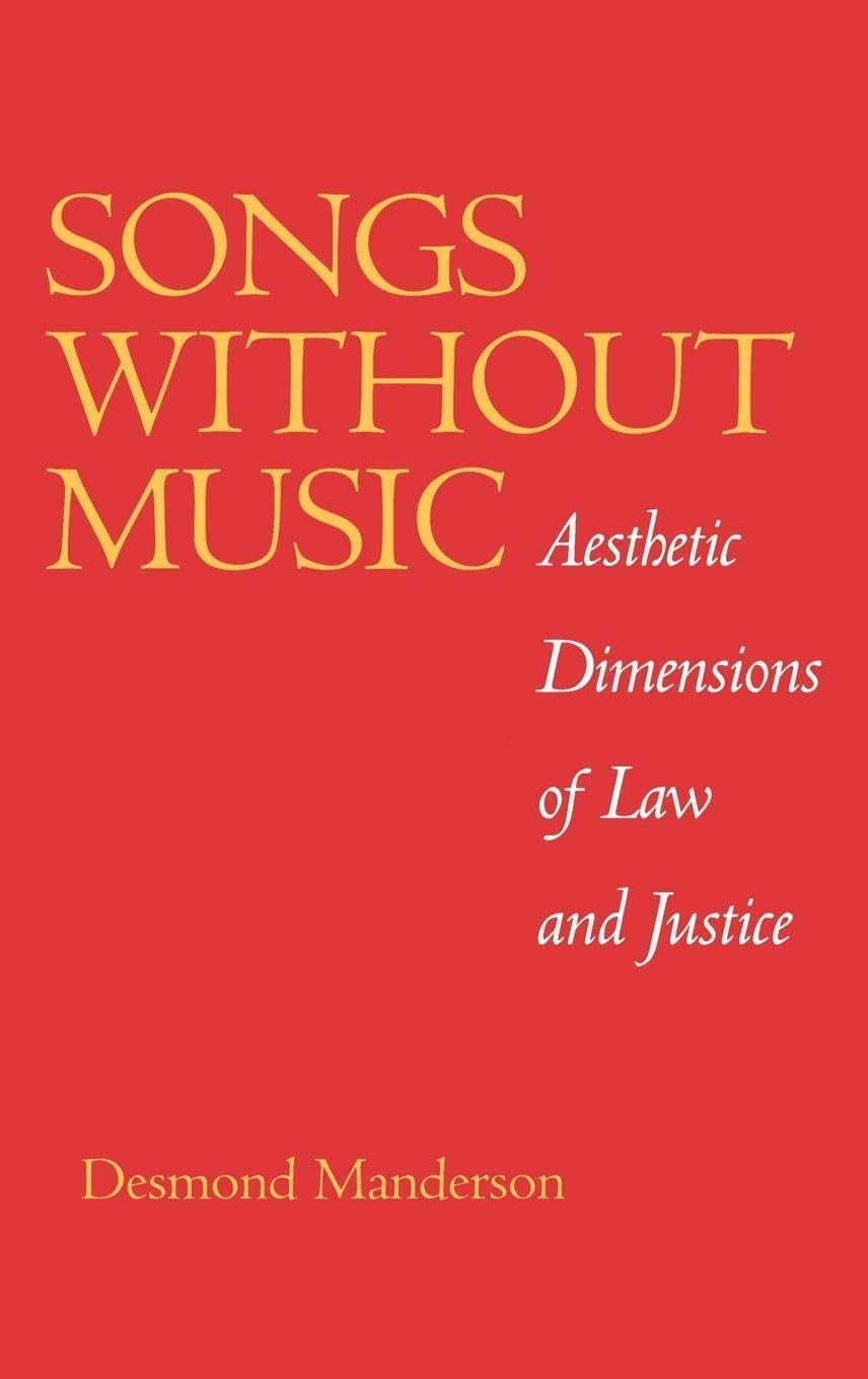 Songs Without Music: Aesthetic Dimensions of Law and Justice Volume 7 baixar livro de graça