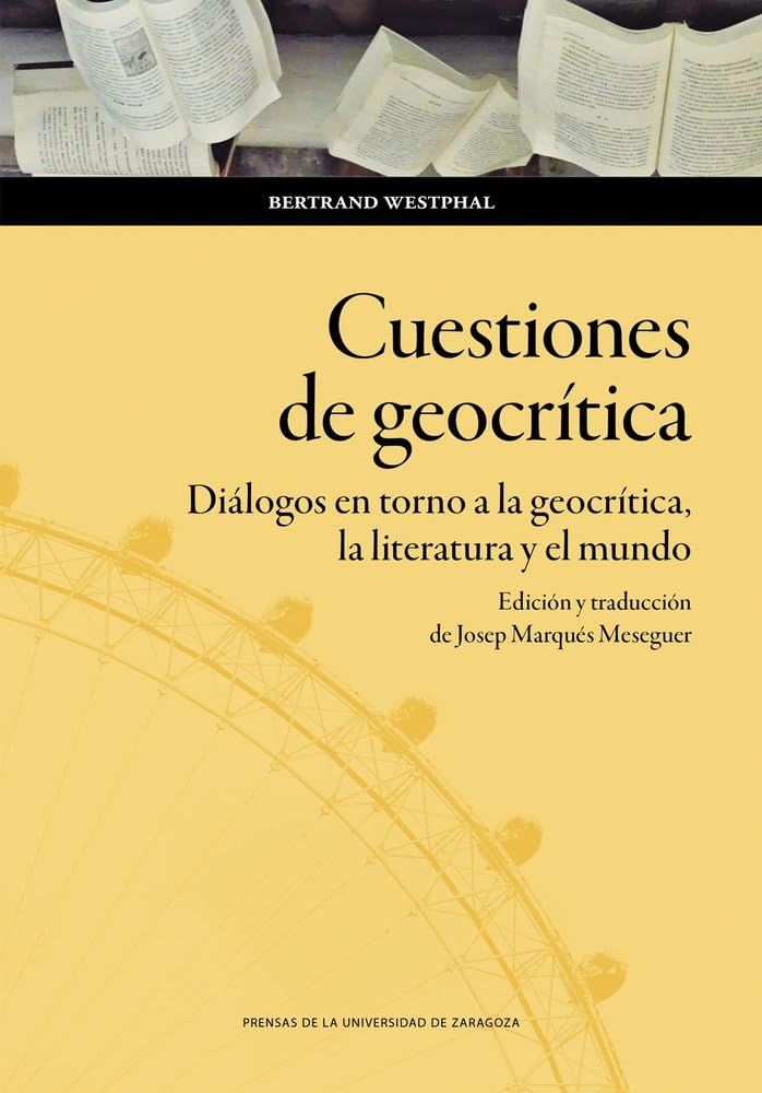Cuestiones de geocrítica. Diálogos en torno a la geocrítica, la literatura y el mundo: 217 baixar o livro de graça