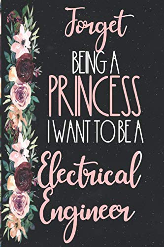 forget being a princess i want to be an electrical engineer: Funny electrical engineer notebook, electrical engineer Career Notebook for girls baixar o livro de graça