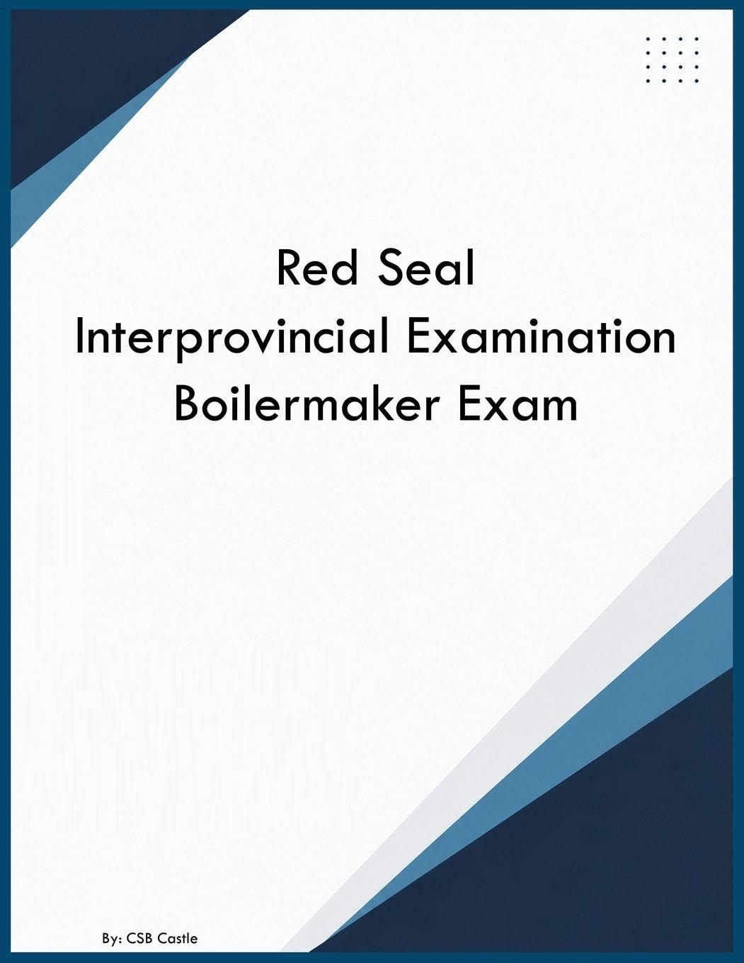 Red Seal Interprovincial Examination Boilermaker Exam baixar livro de graça