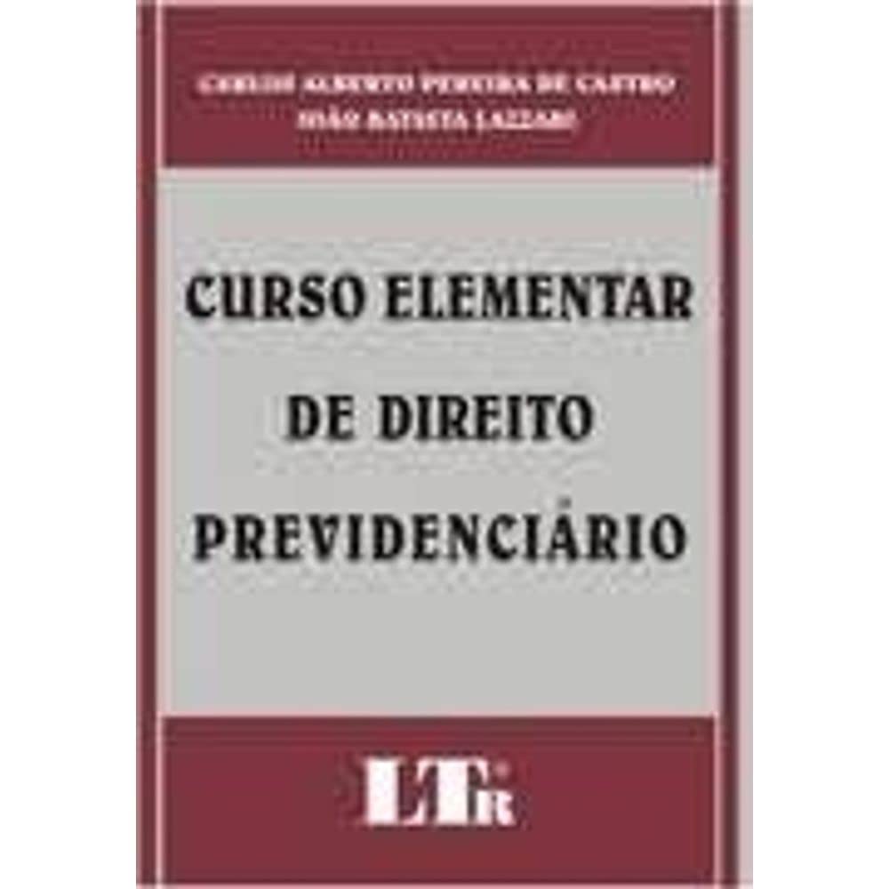 ler totalmente Curso Elementar de Direito Previdenciário