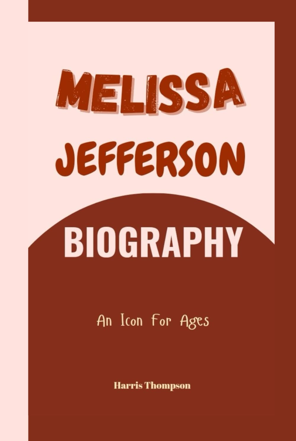 Melissa Jefferson Biography: An Icon For Ages baixar o livro de graça