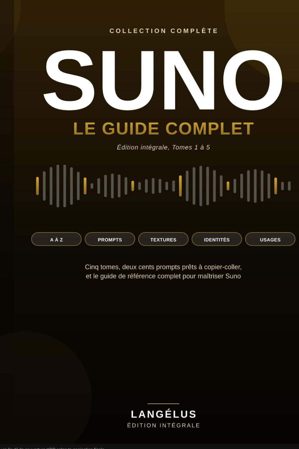 capítulo por capítulo baixar Suno - Le guide complet: L'intégrale de la collection. Histoire, interface, réglages avancés et 200 prompts prêts à copier-coller. (French Edition)