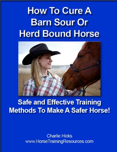 ler totalmente How To Cure A Barn Sour or Herd Bound Horse - Safe and Effective Training Methods To Make A Safer Horse! (English Edition)