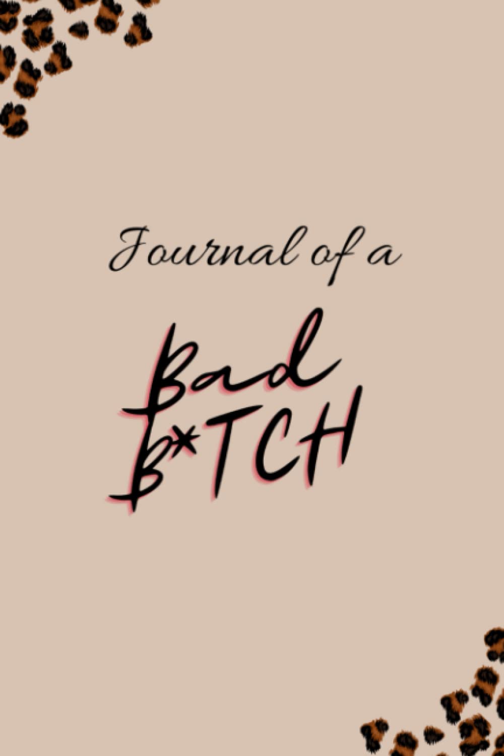 Journal of a Bad Bitch: Blank Lined Notebook to Record Inspirations, Ideas, Goals, Ambitions, Stories and Whatever Else Fuels You to Become the Best Version of Yourself baixar o livro de graça