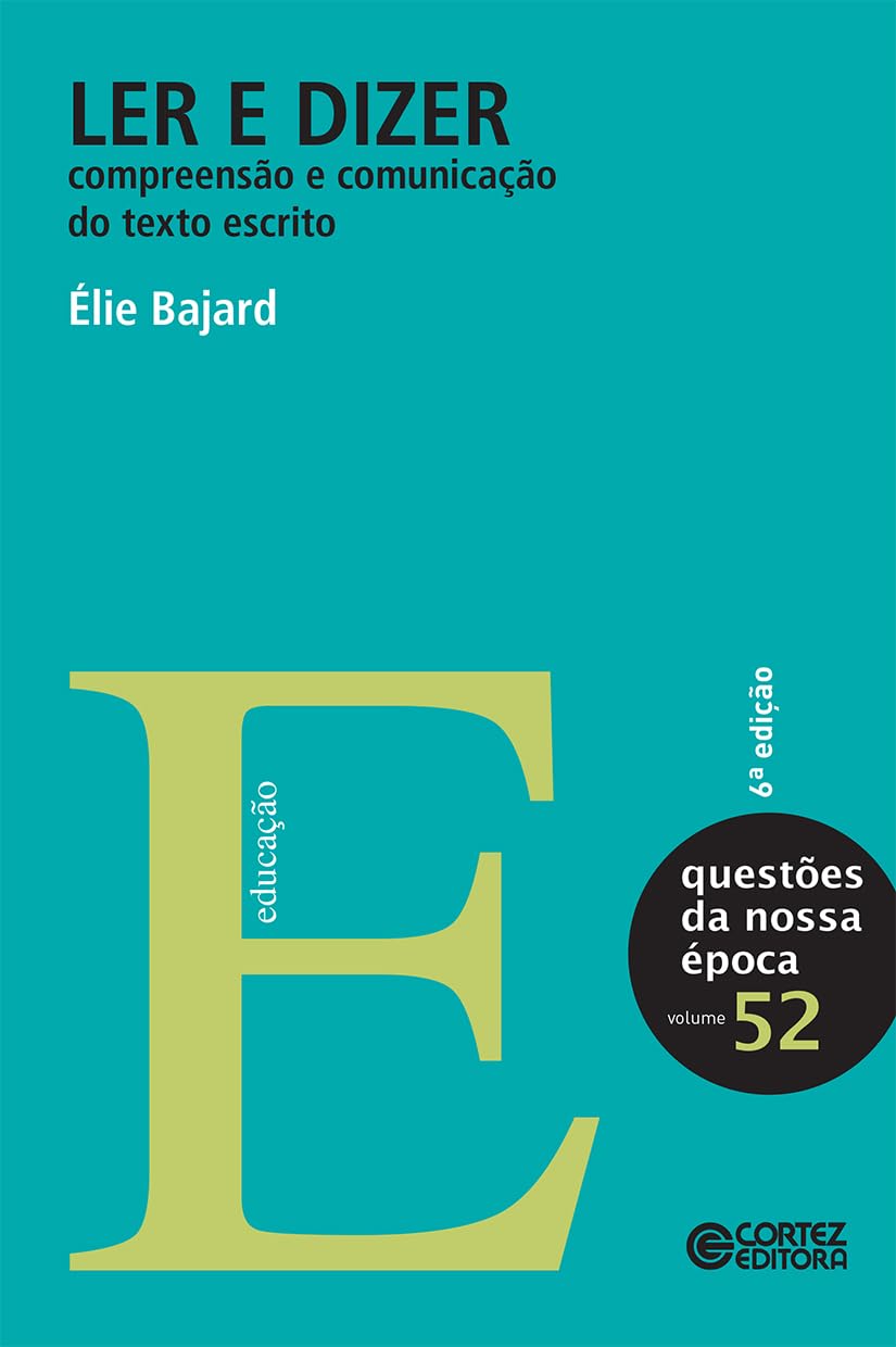 ler totalmente Ler e dizer: compreensão e comunicação do texto escrito