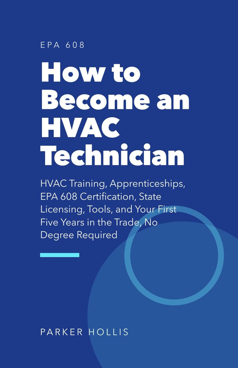 How to Become an HVAC Technician: HVAC Training, Apprenticeships, EPA 608 Certification, State Licensing, Tools, and Your First Five Years in the Trade, No Degree Required baixar o livro de graça