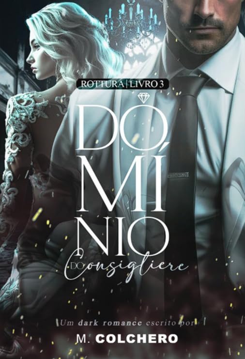 Domínio do consigliere: Rottura (Volume 3) baixar livro de graça
