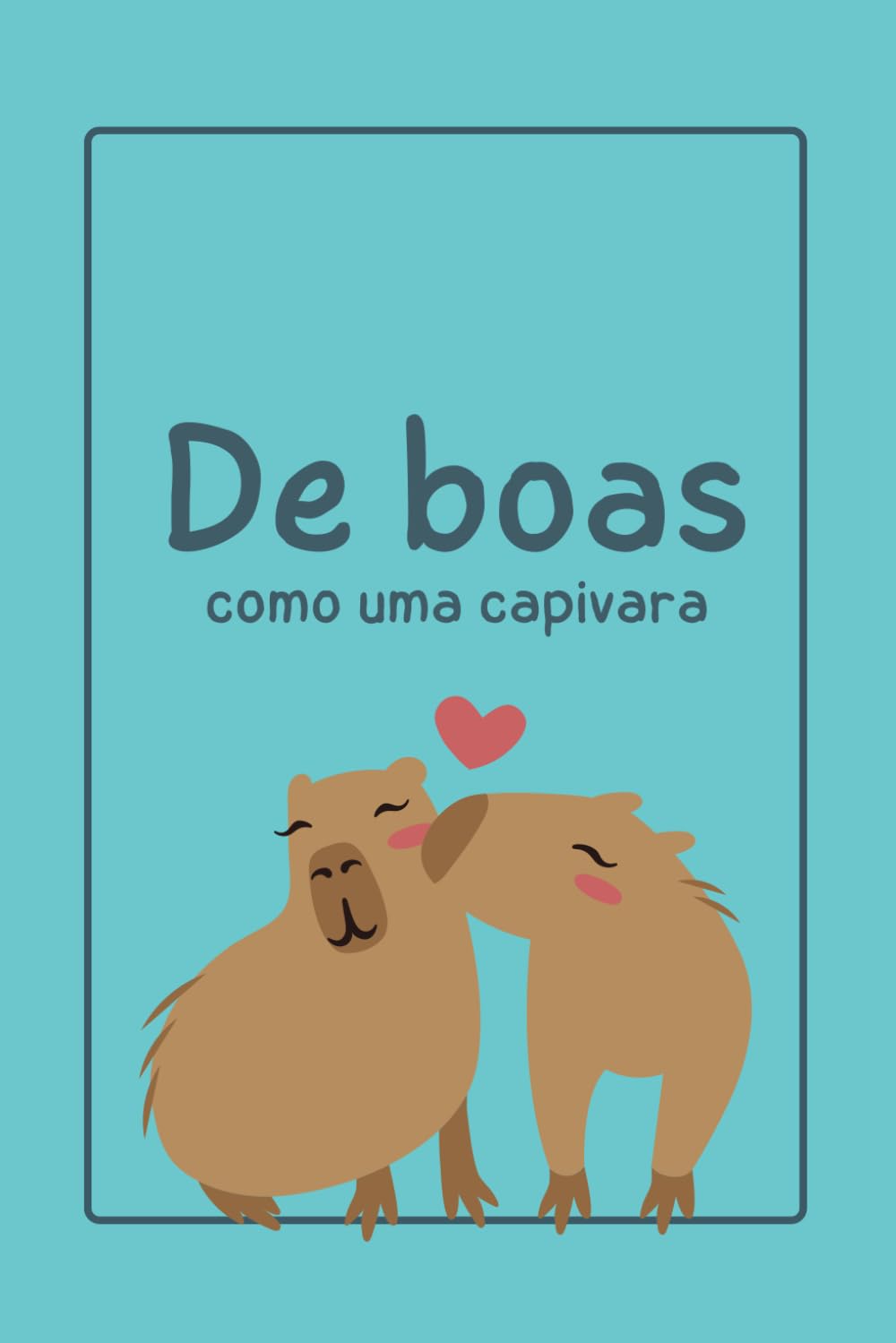De boas como uma capivara: Pautado (Portuguese Edition) baixar livro de graça